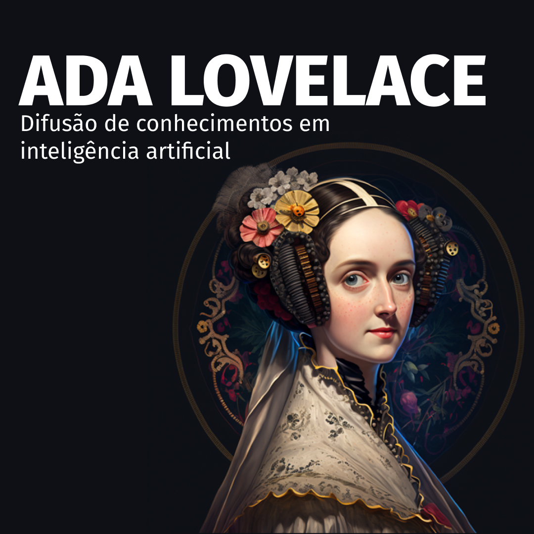 Ada Lovelace – Difusão de conhecimentos em Inteligência Artificial
