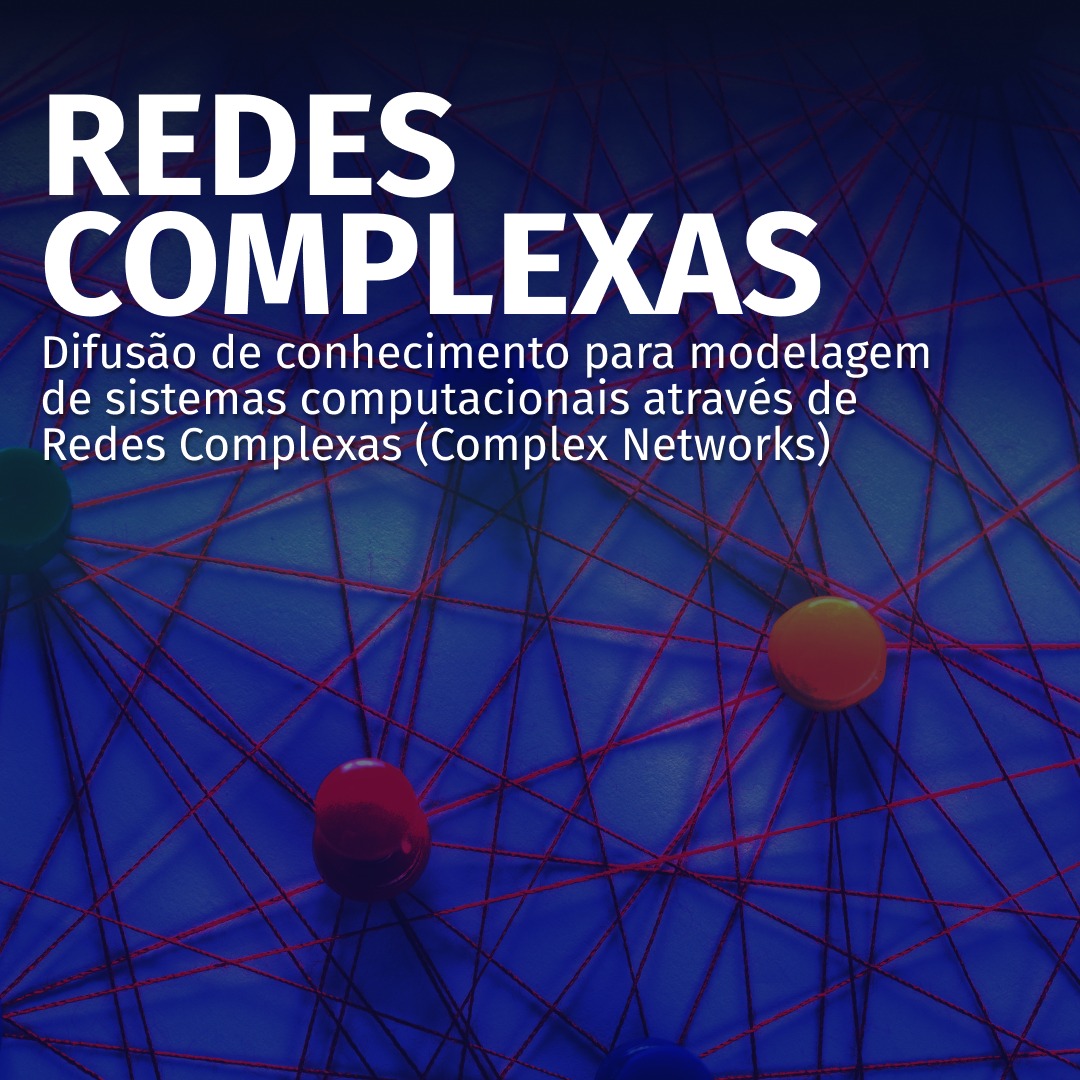 Redes Complexas – Difusão de Conhecimento para Modelagem de Sistemas Computacionais através de Redes Complexas (Complex Networks)