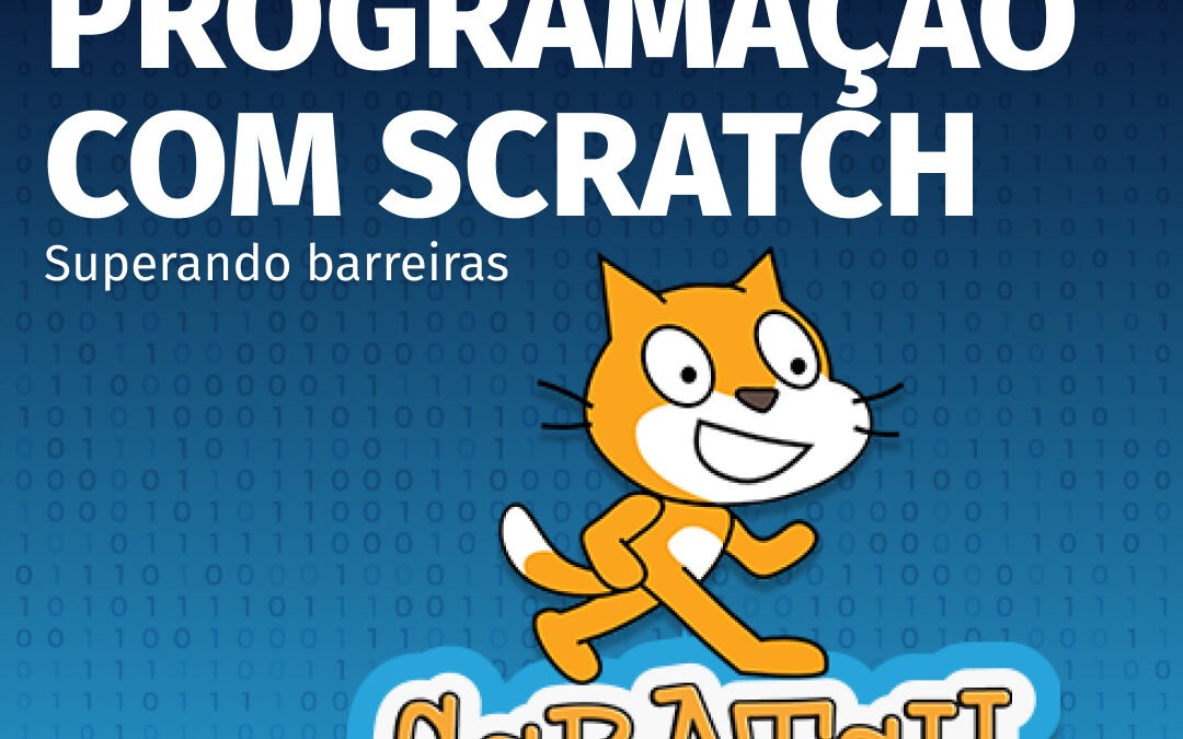 Aprendendo Programação com Scratch – superando barreiras