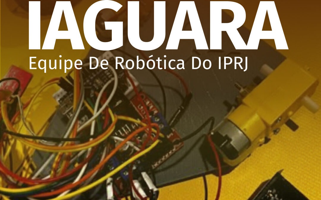 Iaguara – equipe de robótica do IPRJ