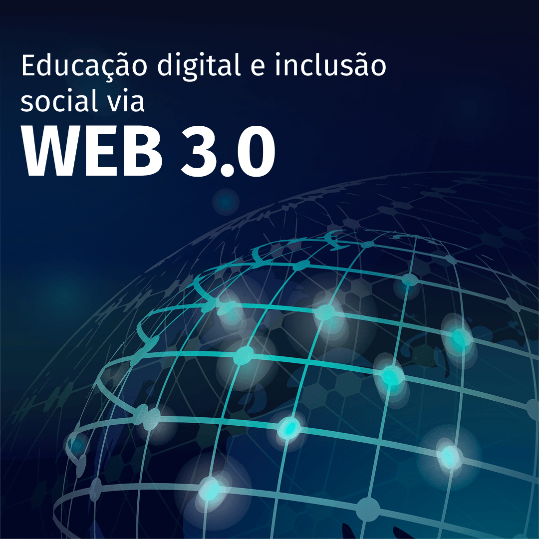 Educação Digital e Inclusão Social via Web 3.0