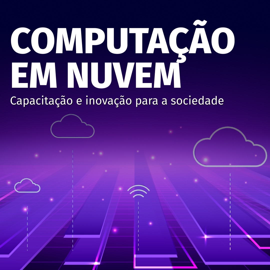 Computação em Nuvem: Capacitação e Inovação para a Sociedade