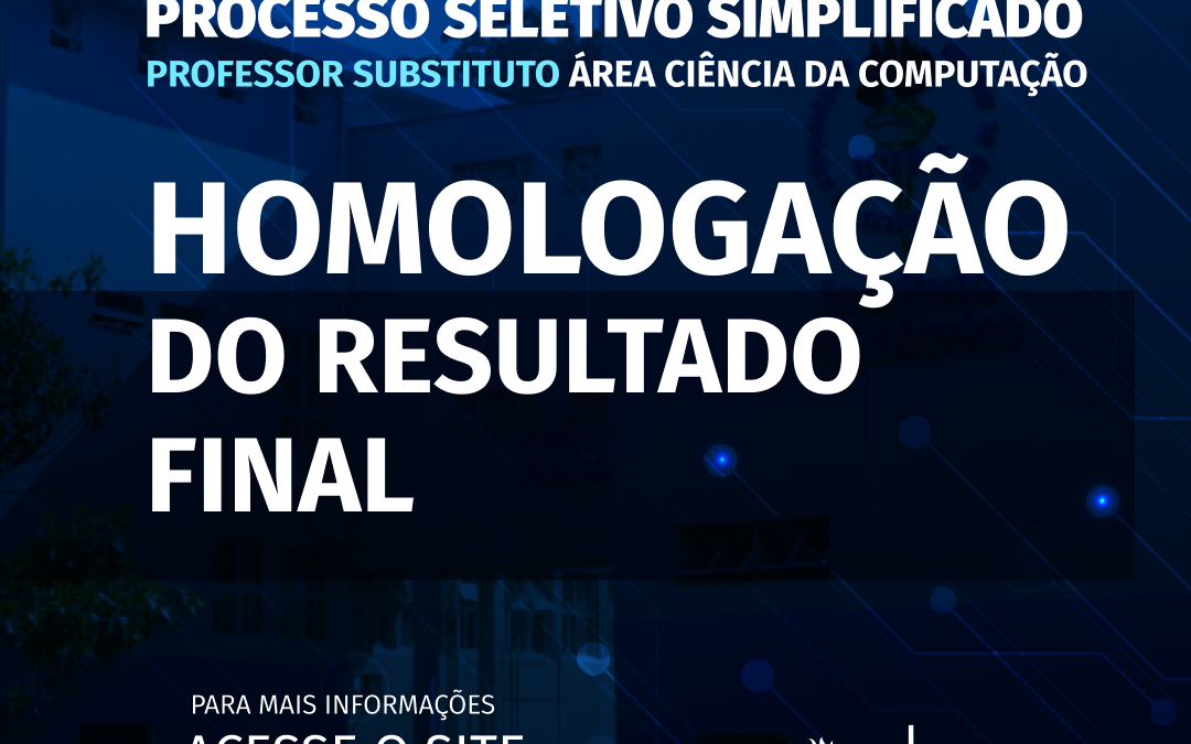 Edital nº 006/2025: Homologação do Resultado Final e Classificação dos Candidatos Aprovados
